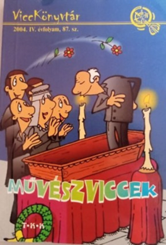 Művészviccek -ViccKönyvtár 2004. IV. évfolyam 87. sz.