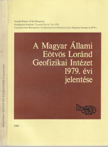 A Magyar �llami E�tv�s Lor�nd Geofizikai Int�zet 1979. �vi jelent�se
