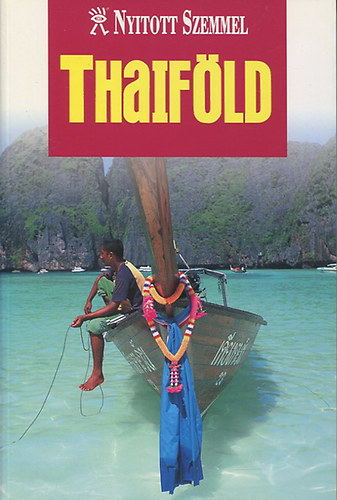 Thaiföld (Nyitott szemmel)