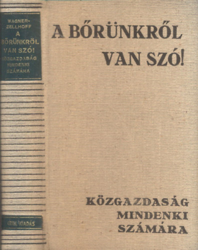 Wagner-Zellhoff - A bőrünkről van szó