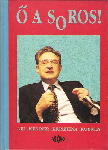 Krisztina Koenen - Ő a Soros!