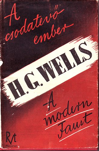H. G. Wells - A csodatev� ember - A modern Faust (2 filmreg�ny)