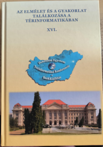 Az elmélet és a gyakorlat találkozása a térinformatikában XVI.