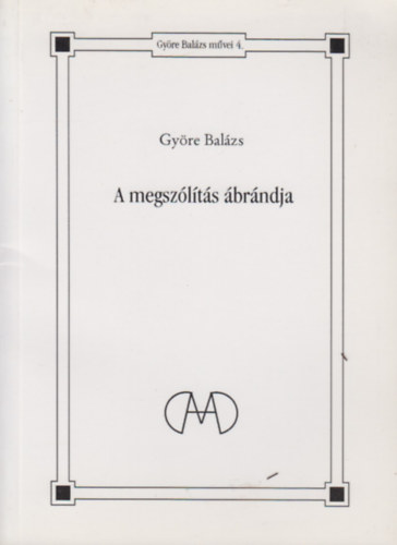 Györe Balázs - A megszólítás ábrándja