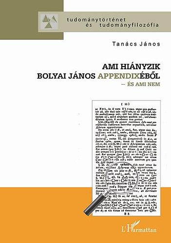 Tancs Jnos - Ami hinyzik Bolyai Jnos Appendixbl - s ami nem