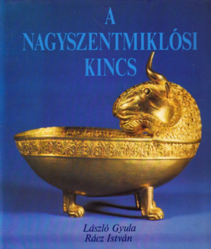 L�szl� Gyula-R�cz Istv�n - A nagyszentmikl�si kincs