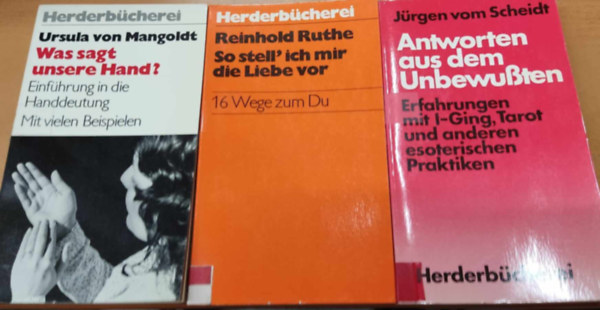 Ursula von Mangoldt, Reinhold Ruthe Jrgen vom Scheidt - 3 db Herderbcherei: Antworten aus dem Unbewussten (1295) + So stell' ich mir die Liebe vor (1014) + Was sagt unsere Hand? (942)