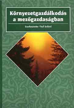 Thyll Szilrd - Krnyezetgazdlkods a mezgazdasgban