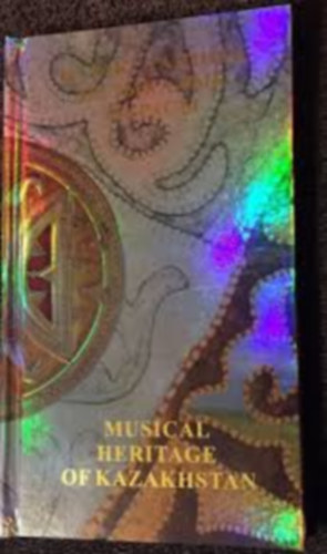 Musical Heritage Of Kazakhstan 3CD (Kazahszt�n zenei �r�ks�ge 3db CD + k�s�r�f�zet)