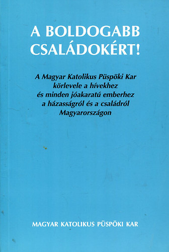 nincs megadva - A boldogabb csaldokrt