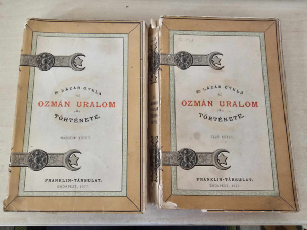 L�z�r Gyula dr. - Az ozm�n uralom t�rt�nete Eur�p�ban I-II