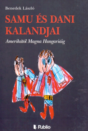 Benedek Lszl - Samu s Dani kalandjai