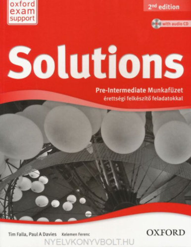 Paul A. Davies; Tim Falla - Solutions - Pre-Intermediate - Munkaf�zet �retts�gi felk�sz�t� feladatokkal