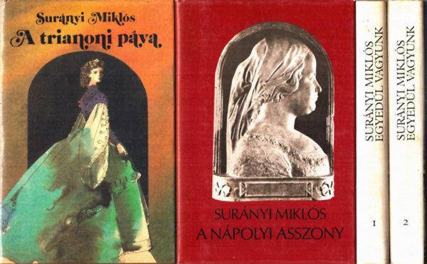 Sur�nyi Mikl�s - 4 db Sur�nyi Mikl�s reg�ny: A n�polyi asszony - A trianoni p�va - No� b�rk�ja - Egyed�l vagyunk I-II.