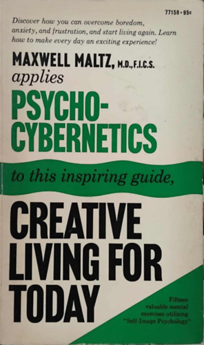 by Maxwell Maltz M.D.F.I.C.S.  (author) - Psycho-Cybernetics - ( Pszicho-kibernetika) - To this inspiring guide, creative living for today