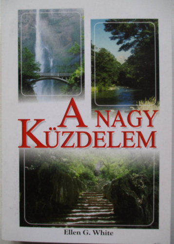Ellen Gould White - A nagy k�zdelem
