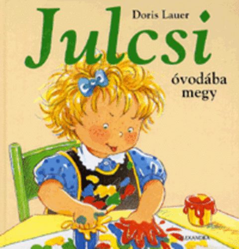 Doris Lauer - Julcsi óvodába megy