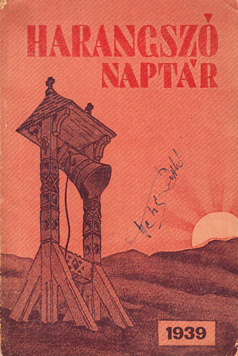 Szab Jzsef  (szerk.) - Harangsz naptr 1939. (Evanglikus keresztynek kpes harangsz-naptra az 1939. kznsges vre)