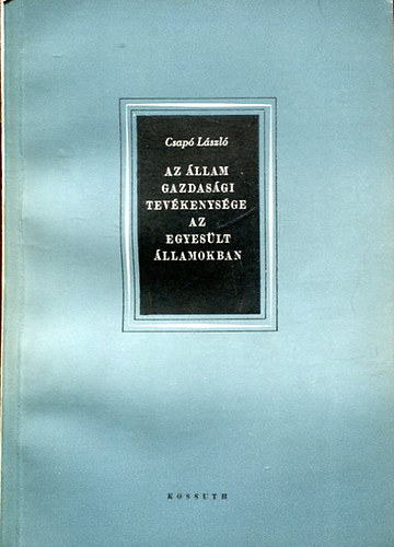 Csap Lszl - Az llam gazdasgi tevkenysge az Egyeslt llamokban