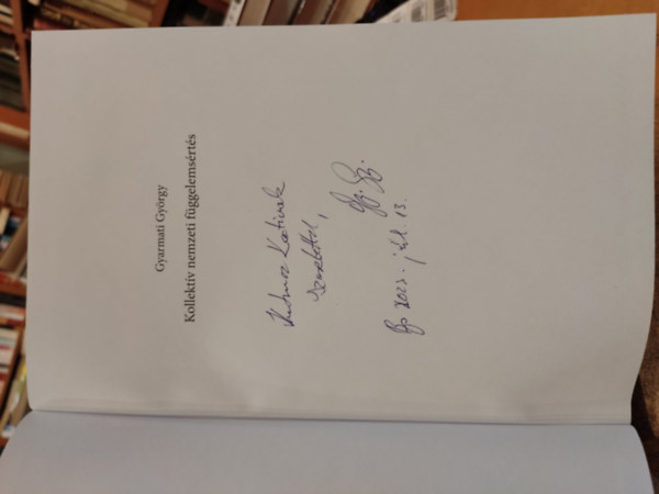 Gyarmati György - Kollektív nemzeti függelemsértés - Írások 1956-ról