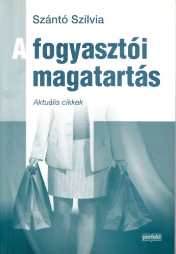 Szántó Szilvia - A fogyasztói magatartás