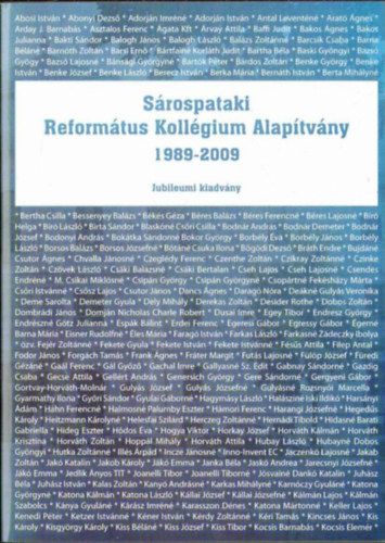 Szabó Csaba - Sárospataki református kollégium alapítvány 1989-2009 (Jubileumi kiadvány)