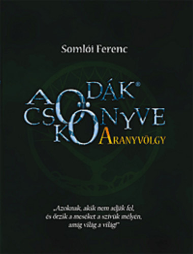 Somli Ferenc - A Csodk Knyve - Aranyvlgy