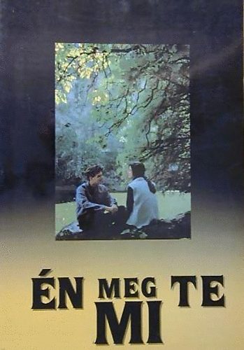 Bukovszki Beöthy-Molnár - Én meg Te Mi - A megismerkedéstől a családalapításig