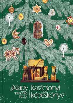 Tészabó Júlia - Nagy karácsonyi képeskönyv