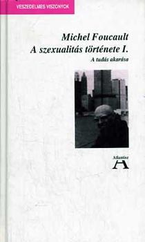 Michel Foucault - A szexualit�s t�rt�nete I-III.