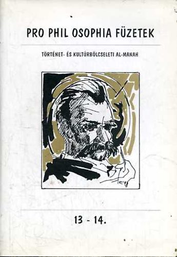Kalmr Zoltn  (szerk.) - Pro Phil Osophia fzetek 13-14.