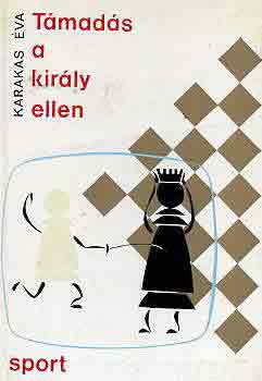 Karakas Éva - Támadás a király ellen