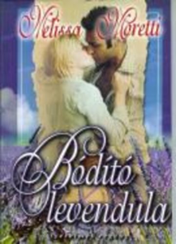 Melissa Moretti - Bódító levendula