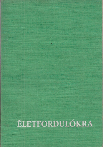 Szab Ferenc S.J. - letfordulkra (Bevezets a keresztnysgbe)