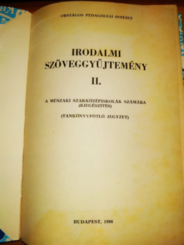 Horvth Zsuzsa szerk. - Irodalmi szveggyjtemny II. - A mszaki szakkzpiskolk szmra (kiegszts) (Tanknyvptl jegyzet) Orszgos Pedaggiai Intzet