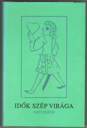 Id�k sz�p vir�ga - V�logat�s a k�z�pkor �s a renesz�nsz magyar irdoalm�b�l II.