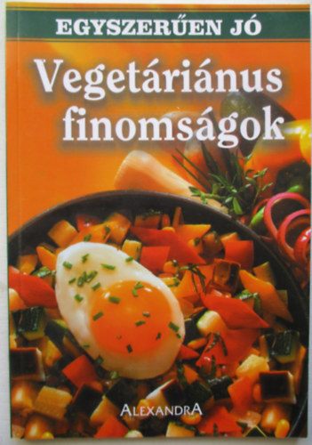 Vegetáriánus finomságok (egyszerűen jó)