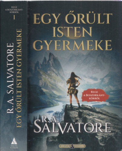 R.A.Salvatore - Egy rlt isten gyermeke (Rege a Boszorknykrrl)