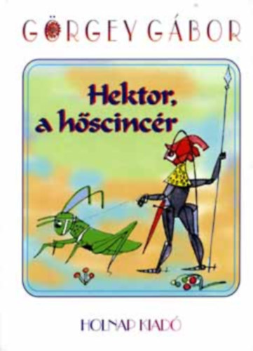 Hektor, der Heldbock - Hektor a h�scinc�r (2 k�tet) n�met �s magyar nyelven
