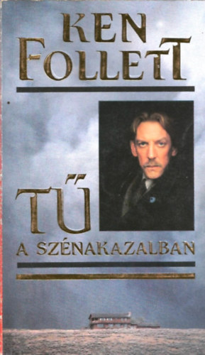 Ken Follett - A T a sznakazalban (The Eye of the Needle)