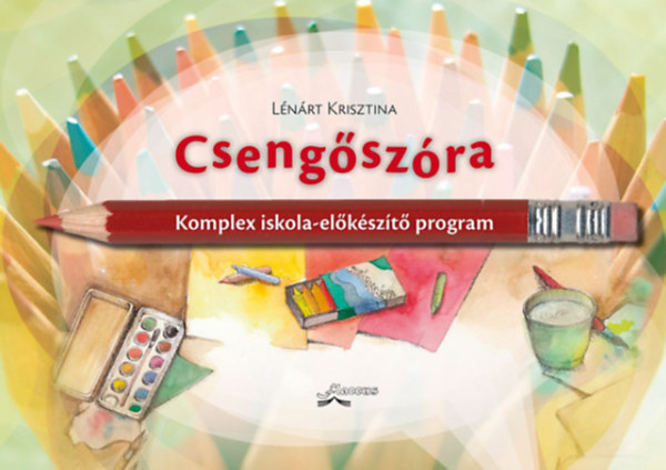 Lenárt Krisztina - Csengőszóra - Komplex iskola-előkészítő program