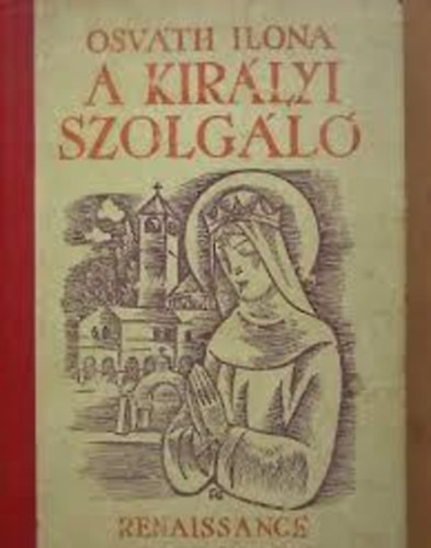 Osváth Ilona - A királyi szolgáló