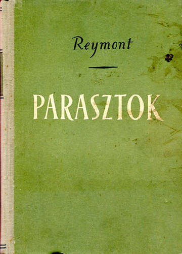Wladyslaw St. Reymont - Parasztok II. kötet (Tavasz - Nyár)