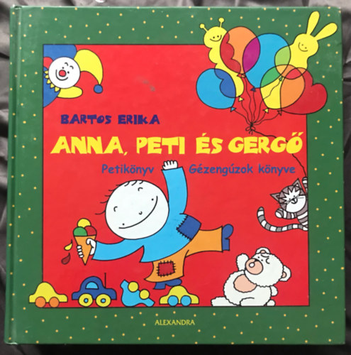 Bartos Erika - Anna, Peti �s Gerg� - Petik�nyv (G�zeng�zok k�nyve)