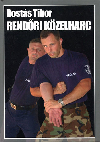 Rosts Tibor - Rendri kzelharc