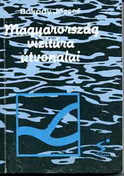 Bokody J�zsef - Magyarorsz�g vizit�ra �tvonalai
