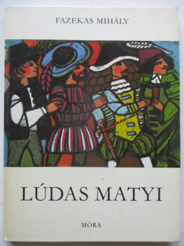 Fazekas Mihly - Ldas Matyi