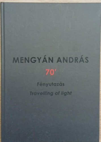 Mengyn Andrs - Fnyutazs- Travelling of light