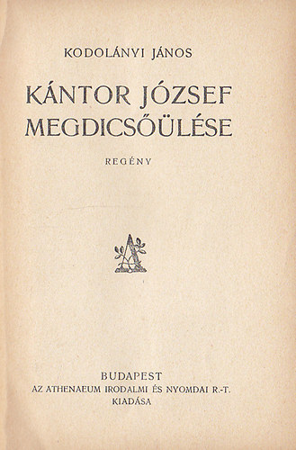 Kodolányi János - Kántor József megdicsőülése