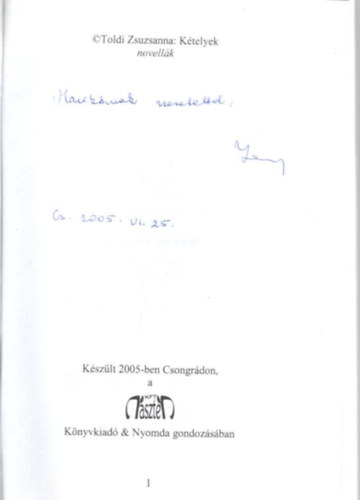 Toldi Zsuzsanna - Ktelyek - dediklt